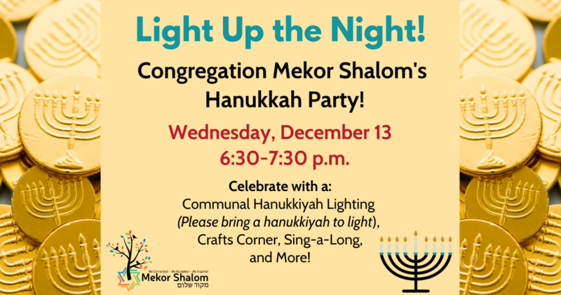 Banner Image for Light Up the Night! Mekor Shalom's Hanukkah Party!